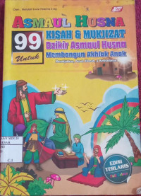 99 ASMAUL HUSNA KISAH DAN MUKJIZAT
