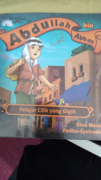 Abdullah bin Abbas : Pelajar Cilik Yang Gigih