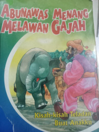 Abunawas Menang Melawan Gajah