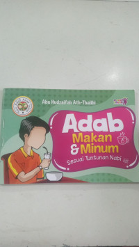 Adab Makan & Minum: Sesuai Tuntunan Nabi