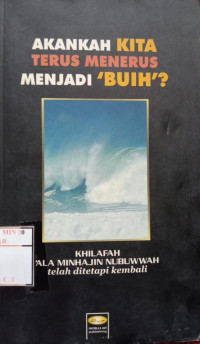 Akankah Kita Terus Menerus Menjadi 'BUIH'?