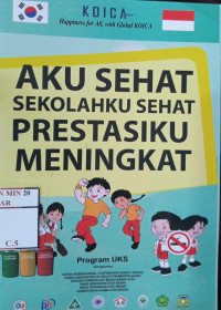 Aku Sehat Sekolah Ku  Sehat Prestasiku Meningkat