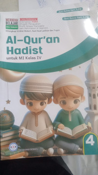 Al-Qur`an Hadist: Untuk MI Kelas IV ( Merdeka Belajar)