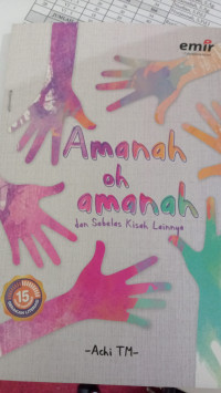 Amanah Oh Amanah: dan Sebelas Kisah lainnya