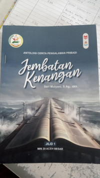 Image of Antologi cerita pengalaman pribadi: Jembatan Kenangan. (Jilid 1)