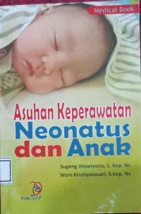 Asuhan Keperawatan Neonatus dan Anak