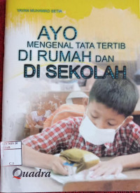 Ayo Mengenal Tata Tertib Di Rumah Dan Di Sekolah