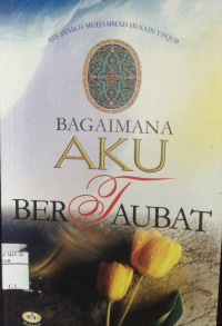 Bagaimana Aku Bertaubat