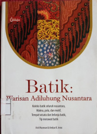 Batik Warisan Adiluhung Nusantara