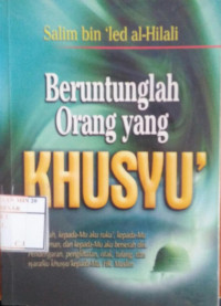 Beruntunglah Orang yang Khusyu`