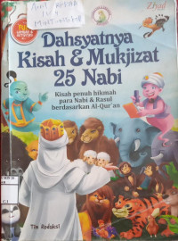 Dahsyatnya Kisah & Mukjizat 25 Nabi
