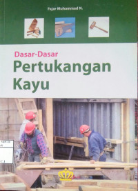 Dasar-Dasar Pertukangan Kayu