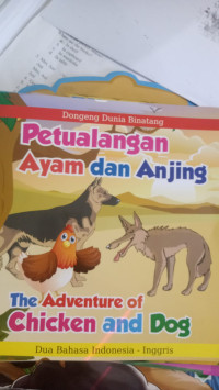 Dongeng dunia bintang: Pertualangan Ayam dan Anjing