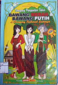 Dongeng Pengantar Tidur Bawang Merah & Bawang Putih