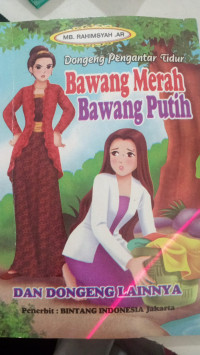 Dongeng Pengantar Tidur Bawang Merah & Bawang Putih