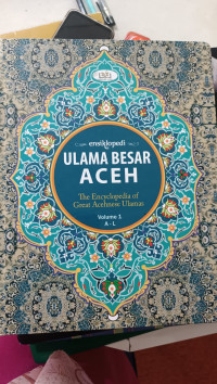 Ensiklopedi Ulama Besar Aceh (Volume 1 A-L)