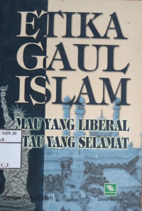 Etika Gaul Islam Mau yang Liberal atau yang Selamat