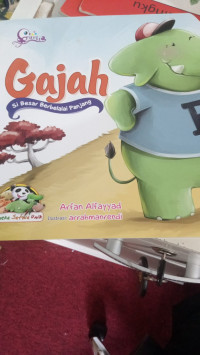 Gajah Si Besar Berbelalai Panjang