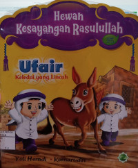 Hewan Kesayangan Rasulullah Ufair Keledai yang Lincah