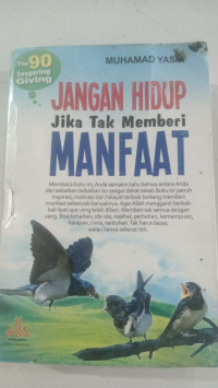 Jangan Hidup jika tak memberi manfaat