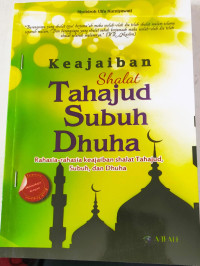 Keajaiban Sholat Tahajjud, Subuh dan Dhuha