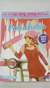 Kecil-Kecil Punya Karya: Pinkieholic