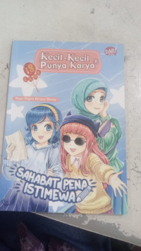 Kecil-kecil Punya Karya: Sahabat Pena Istimewa