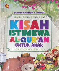 Kisah istimewa al-qur`an untuk anak