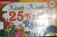 Kisah-kisah 25 Nabi & Rasul