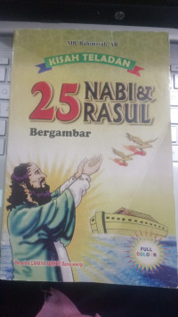 Kisah Teladan 25 Nabi & Rasul Bergambar