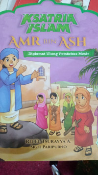 Ksatria Islam Amr bin Ash