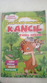 Kumpulan Dongeng Kancil Yang Cerdik