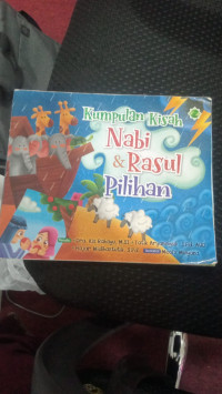 Kumpulan Kisah Nabi dan Rasul Pilihan