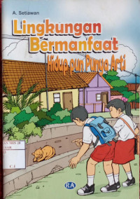 Lingkungan Bermanfaat Hidup pun Punya Arti