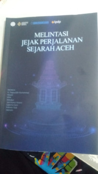 Melintasi Jejak Perjalanan Sejarah Aceh