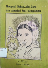 Mengenal Bahan, Alat, Cara dan Apresiasi Seni Menggambar