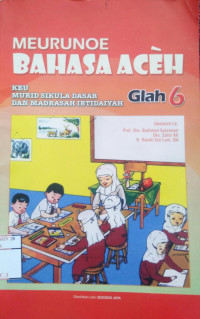 Meurunoe bahasa aceh glah 6