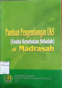 Panduan Pengembangan UKS (Usaha Kesehatan Sekolah) di Madrasah