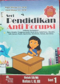 Pendidikan anti korupsi seri 1 untuk SD I, II, III