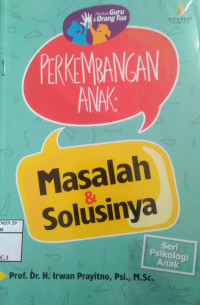 Perkembangan Anak - Masalah & Solusinya