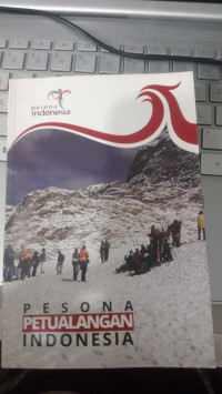 Pesona Petualangan Indonesia