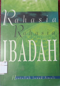 Rahasia-Rahasia Ibadah