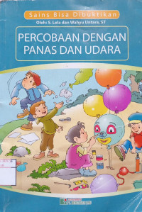 Sains bisa dibuktikan percobaan dengan panas dan udara