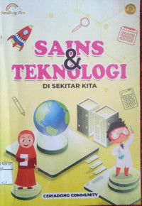 Sains & Teknoloi Di Sekitaran Kita