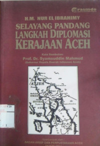 Selayang Pandang Langkah Diplomasi Kerajaan Aceh