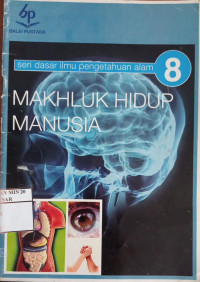 Seri dasar ilmu pengetahuan alam Makhluk Hidup Manusia (ed 8)
