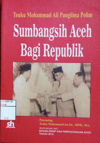 Sumbangsih Aceh Bagi Republik