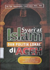 Syariat Islam dan Politik Local di Aceh