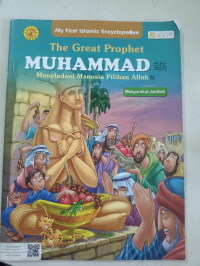 The Great Prophet Muhammad: Meneladani Manusia Pilihan Allah