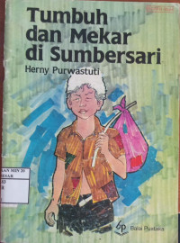 Tumbuh dan Mekar di Sumber Sari